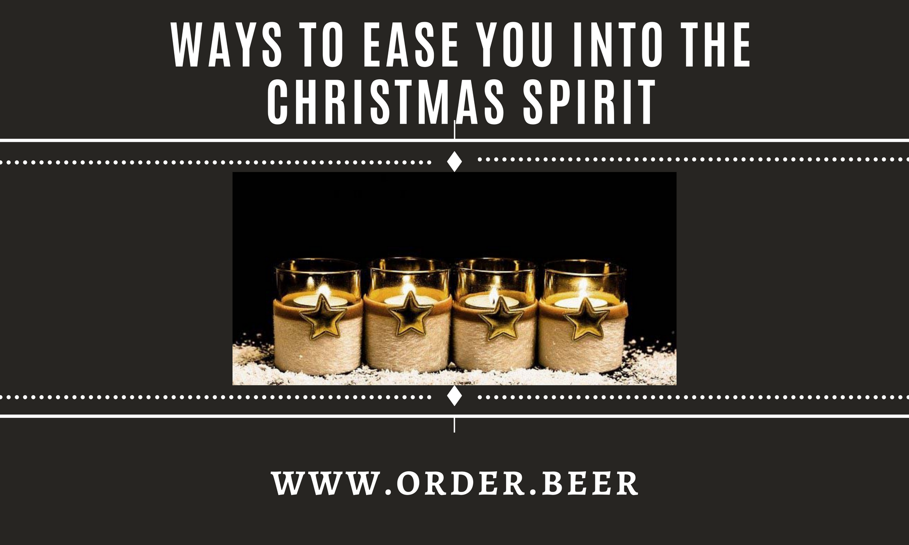 Ways to ease you into the Spirit of Christmas