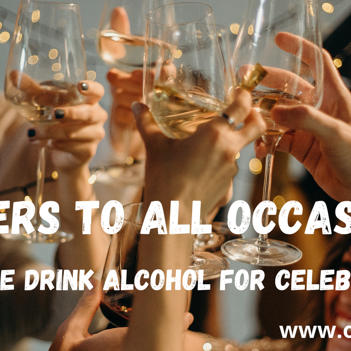 Cheers to All Occasions - Why do we drink alcohol for celebrations?
