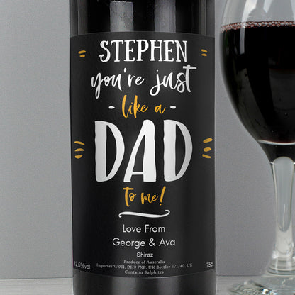 Personalised Like A Dad To Me Red Wine